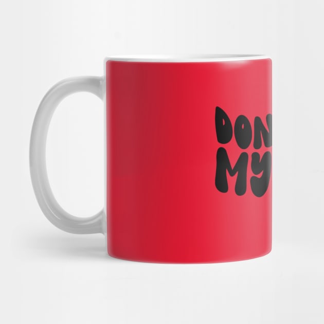 Don't Kill My Vibe Retro by The WYLD Tribe